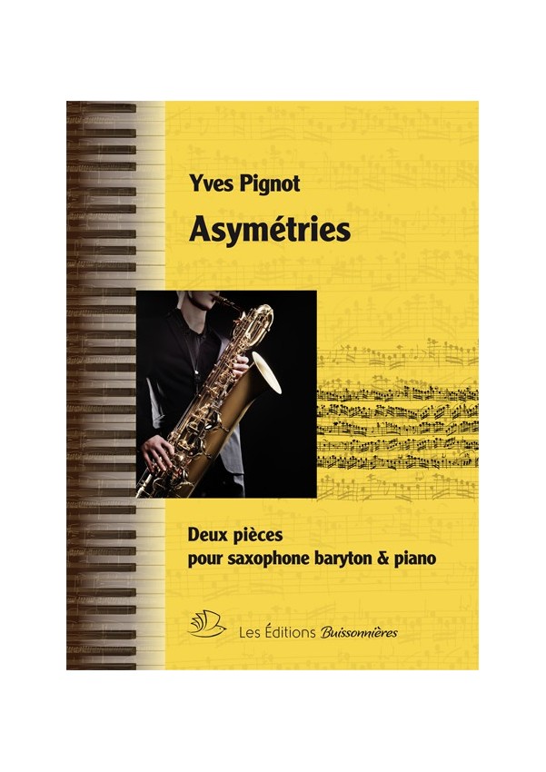 ASYMÉTRIES - Saxophone baryton et piano ASYMÉTRIES - Saxophone baryton et piano
