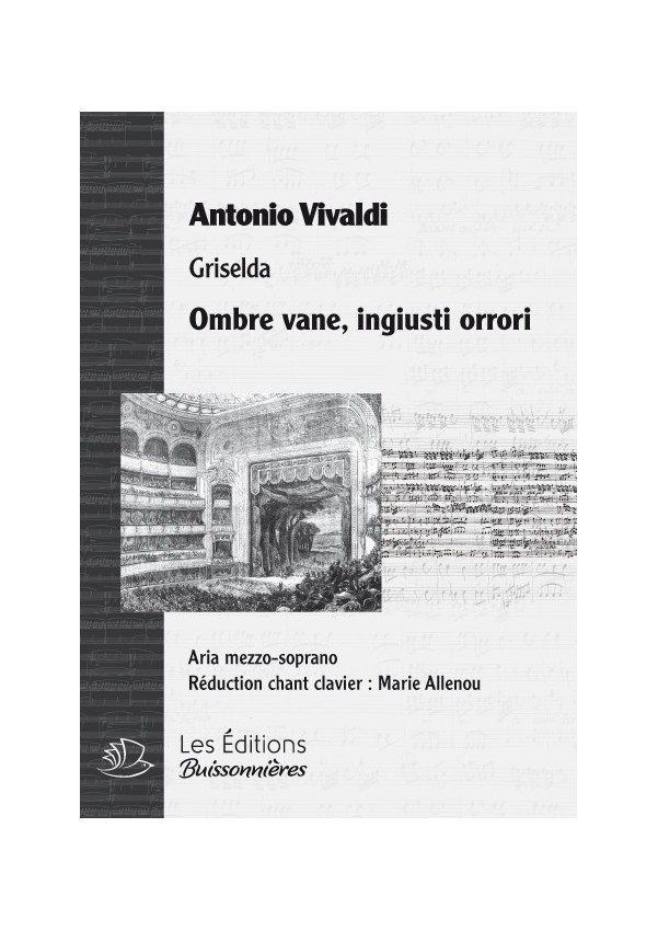 Vivaldi : Ombre vane, ingiusti orrori (Griselda), chant & clavier Vivaldi : Ombre vane, ingiusti orrori (Griselda), chant & clavier