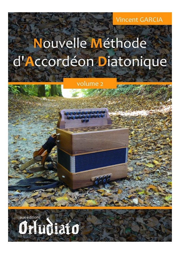 Nouvelle méthode d'accordéon Diatonique - vol.2 - ORLUDIATO Nouvelle méthode d'accordéon Diatonique - vol.2 - ORLUDIATO