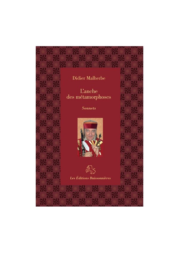 Didier Malherbe : l\\'Anche des métamorphoses, sonnets