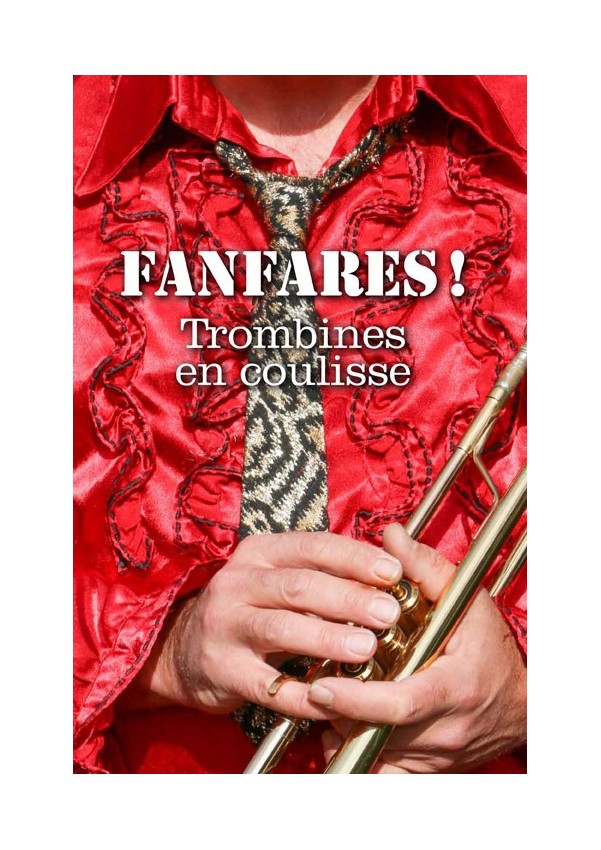 Fanfares ! Trombines en coulisse