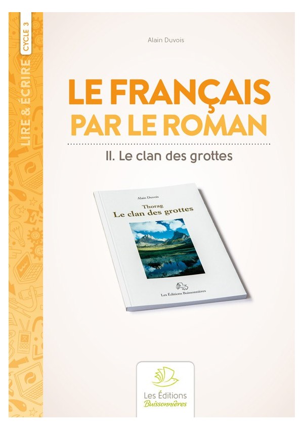 Le français par le roman [I]Thorag, le clan des grottes[/I]