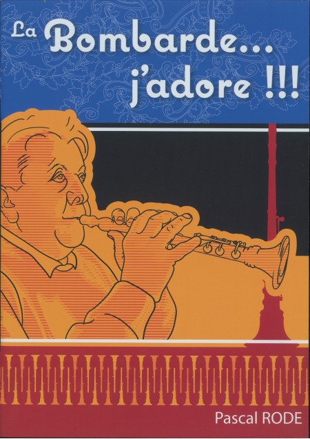 La bombarde, j'adore ! -...
