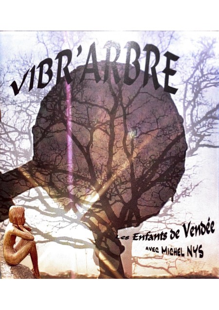 CD Vibr'arbre, Michel Nys