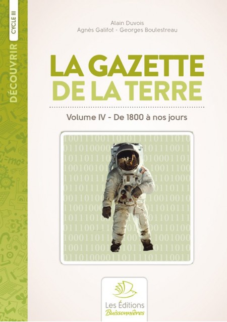 La gazette de la terre - Histoire au cycle III - volume 4