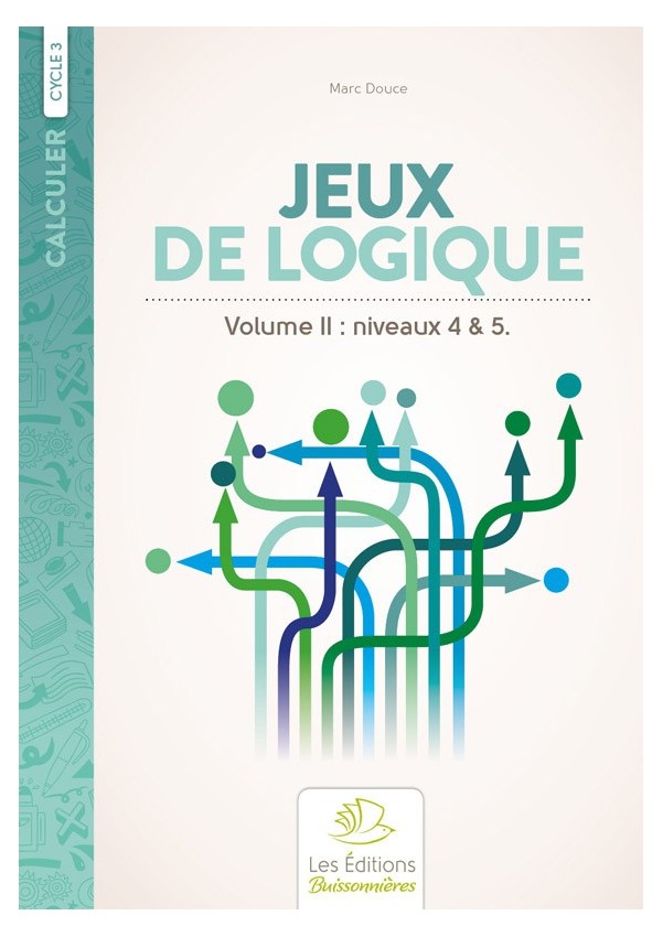 Jeux de logique au cycle 3 (vol. II)