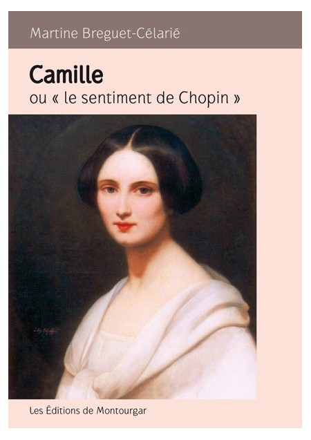 Camille ou le sentiment de Chopin