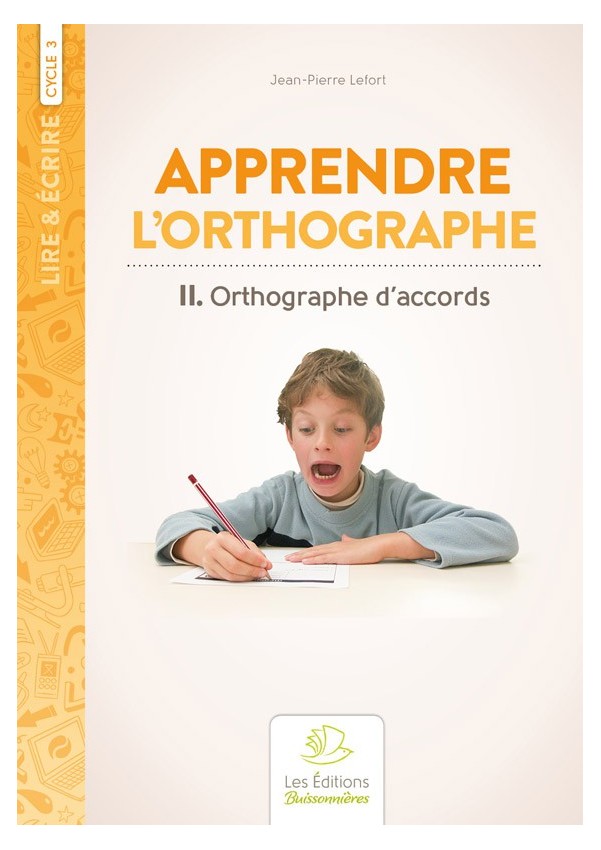 Apprendre l'orthographe ? Orthographe d'accords